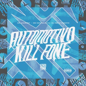 收聽MC Zangão的Automotivo Kill Fone (Explicit)歌詞歌曲
