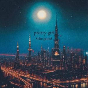 อัลบัม Pretty Girl (The Pain) (feat. prod. otis) ศิลปิน Muna