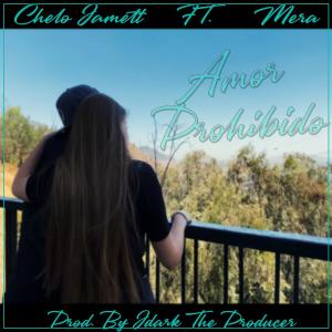 Listen to Amor Prohibido (feat. Mera) (Explicit) song with lyrics from Chelo Jamett