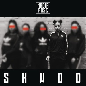 收聽Nadia Rose的Skwod (Explicit)歌詞歌曲