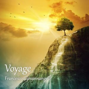 อัลบัม Voyage / Francesco Giovannangelo ศิลปิน Francesco Giovannangelo