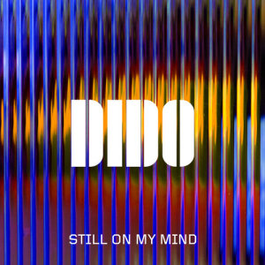 收聽Dido的Still on My Mind歌詞歌曲