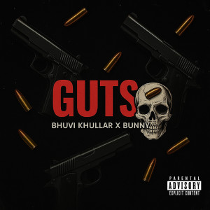 Listen to Guts (Explicit) song with lyrics from Bhuvi Khullar