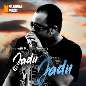 收聽Indrajit Kumar Sagar的Jadu Jadu歌詞歌曲