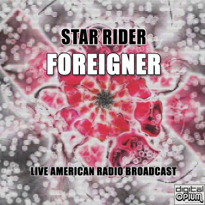 Star Rider (Live) dari Foreigner