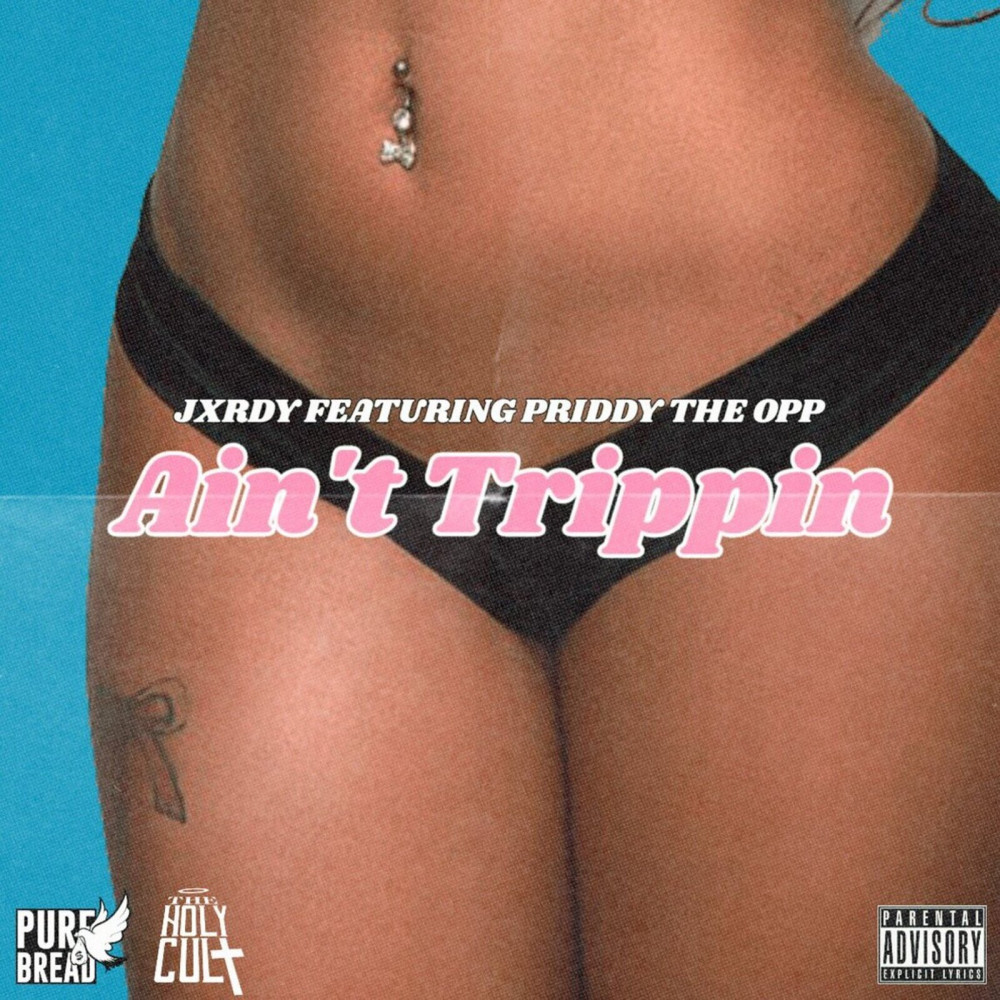 Ain't Trippin (Explicit)