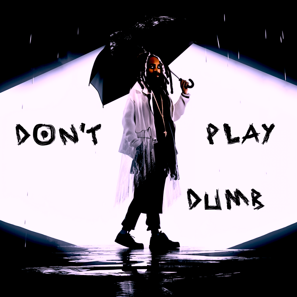 Don't Play Dumb