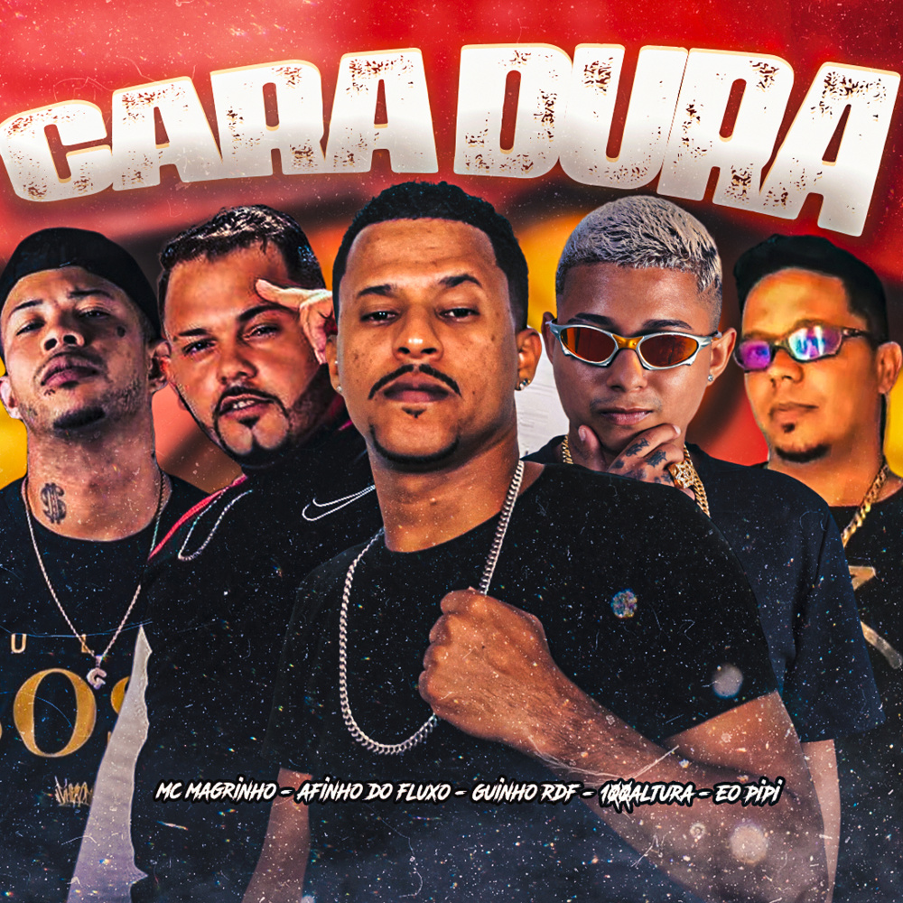 Cara Dura (feat. EO Pipi & Mc Magrinho) (Explicit)