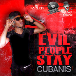 ดาวน์โหลดและฟังเพลง Evil People Stay พร้อมเนื้อเพลงจาก Cubanis