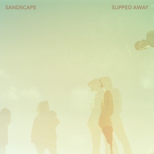 ดาวน์โหลดและฟังเพลง Slipped Away พร้อมเนื้อเพลงจาก SANDSCAPE