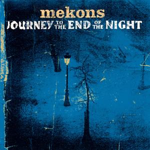 Mekons的專輯Journey to the End of the Night