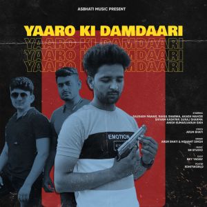 Listen to Yaaro Ki Damdaari song with lyrics from Arun Bhati