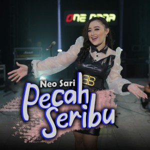Dengarkan lagu Pecah Seribu nyanyian Neo Sari dengan lirik