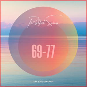 Listen to Exhalatus - Alpha Sinus 69Hz - 77Hz song with lyrics from Restful SInus