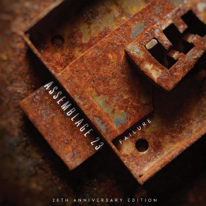 Assemblage 23的專輯Failure (20th Anniversary Edition)