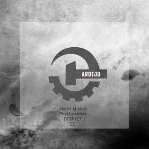 Listen to Arbejd(feat. Phat$oMcFatz, Drønet & EE) (Explicit) song with lyrics from Hallo! Mikkel