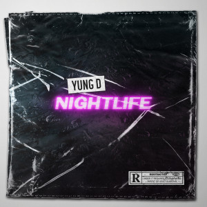 ดาวน์โหลดและฟังเพลง Nightlife พร้อมเนื้อเพลงจาก Yung.D