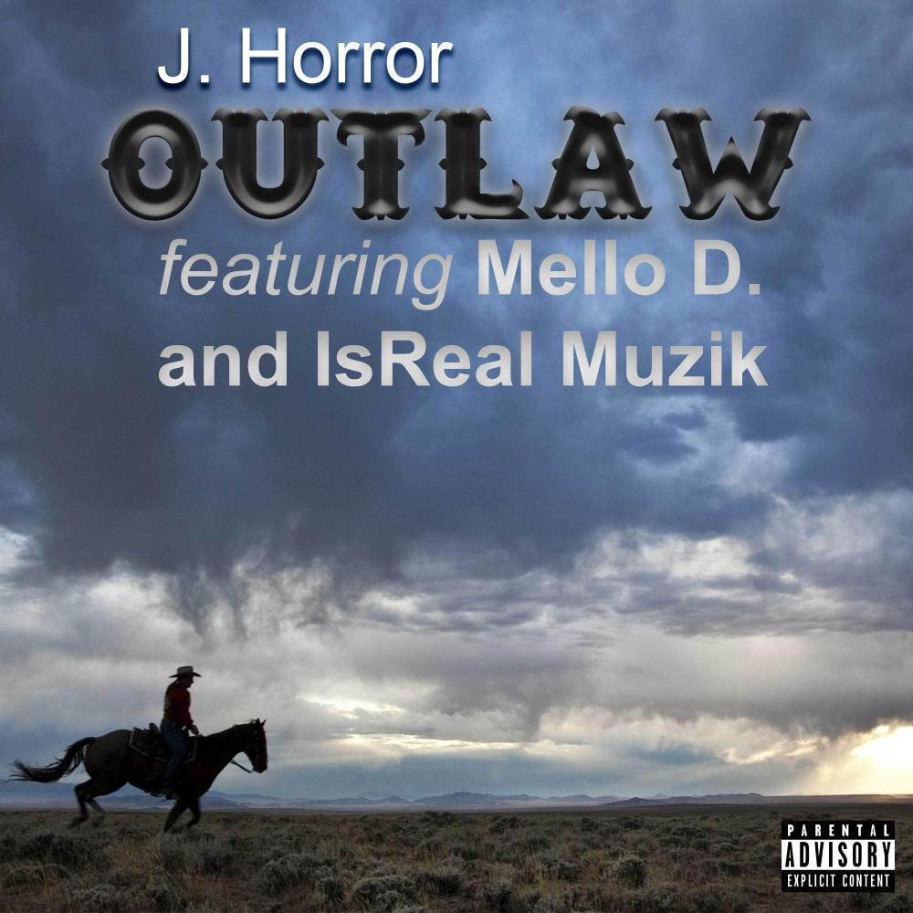 Outlaw (feat. Mello D. & IsReal Muzik) (Explicit)
