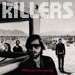 收聽The Killers的When You Were Young歌詞歌曲
