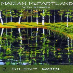 收聽Marian McPartland的Silent Pool歌詞歌曲