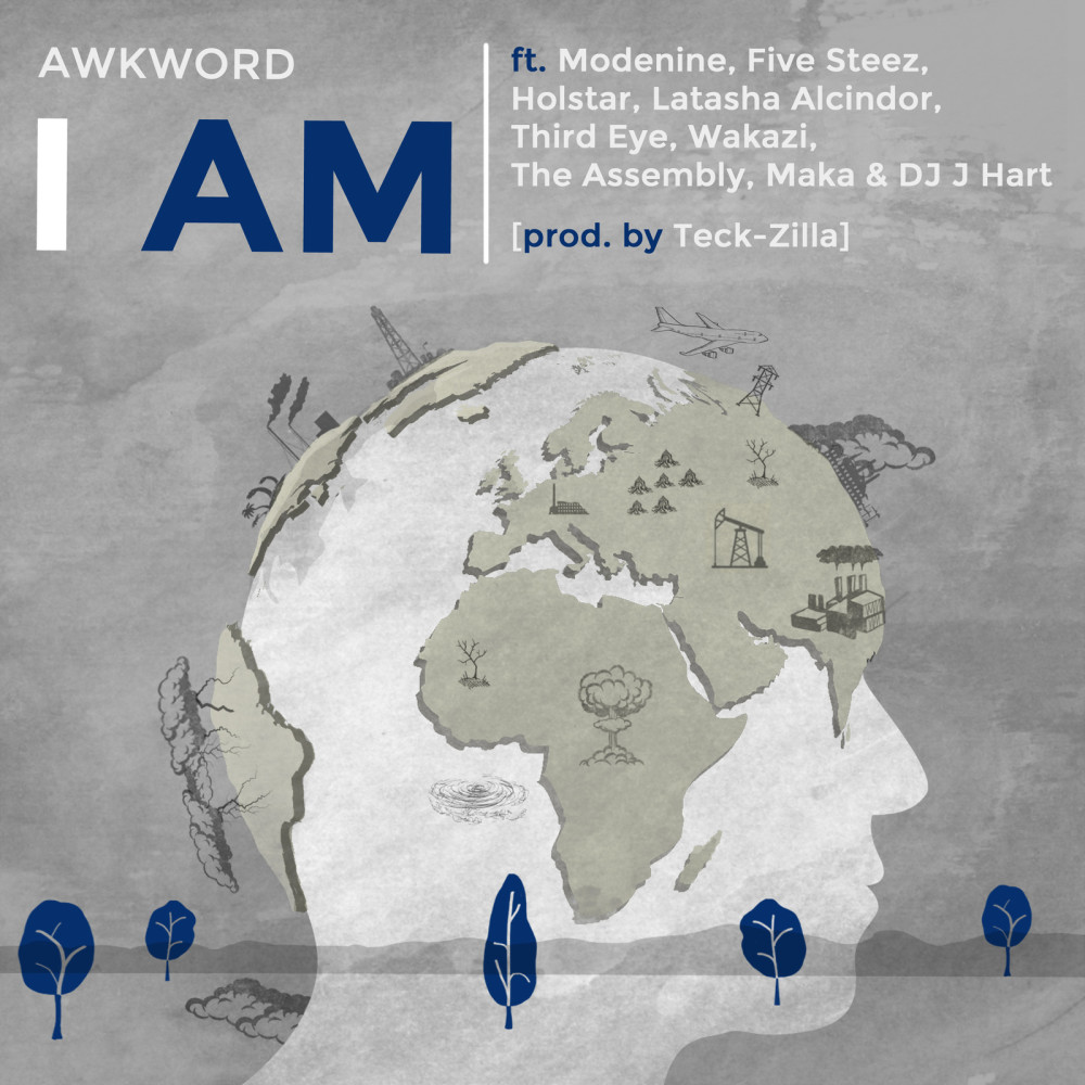 I Am (feat. Modenine, Five Steez, Holstar, Latasha Alcindor, Third Eye, Wakazi, the Assembly, Maka & DJ J Hart) (Explicit)