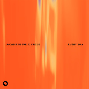 收聽Lucas & Steve的Every Day歌詞歌曲