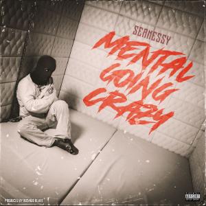 Seanessy的專輯Mental Going Crazy (Explicit)