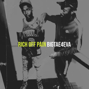 Album Rich off Pain (Explicit) from BigTae4eva