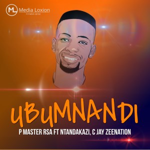Listen to Ubumnandi (feat. Ntandokazi & C jay Zeenation) song with lyrics from P Master RsA