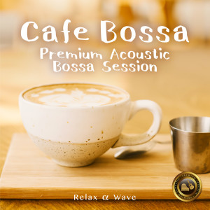 Dengarkan Soothing Bossa Sounds lagu dari Relax α Wave dengan lirik