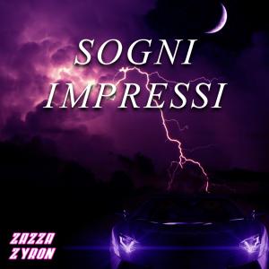 收聽Zazza的SOGNI IMPRESSI (Explicit)歌詞歌曲