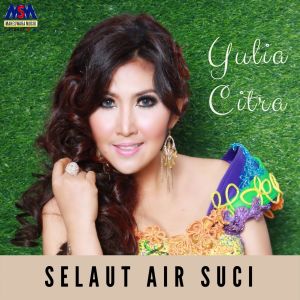 收听Yulia Citra的Selaut Air Suci歌词歌曲