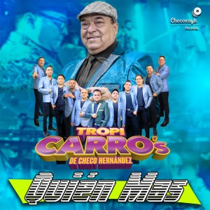 อัลบัม Quién Mas ศิลปิน Tropi Carro's De Checo Hernández