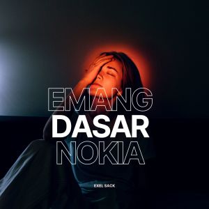 Album Emang Dasar Nokia from Exel Sack