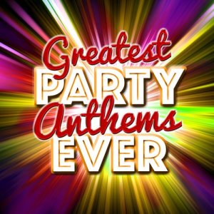 Dance Party Weekend的專輯Greatest Party Anthems Ever