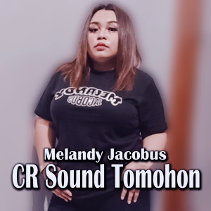 Dengarkan lagu Cr Sound Tomohon (Explicit) nyanyian Melandy Jacobus dengan lirik
