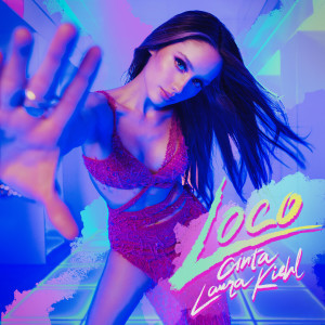 Listen to Loco song with lyrics from Cinta Laura Kiehl