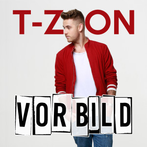 T-Zon的专辑Vorbild