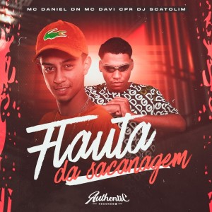 ดาวน์โหลดและฟังเพลง Flauta da Sacanagem (Explicit) พร้อมเนื้อเพลงจาก MC Davi Cpr