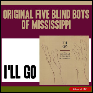 收聽The Original Five Blind Boys of Mississippi的I'm Thinking歌詞歌曲
