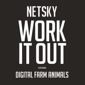 ดาวน์โหลดและฟังเพลง Work It Out พร้อมเนื้อเพลงจาก Netsky