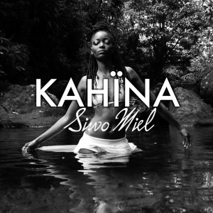 Listen to siwo miel song with lyrics from Kahïna
