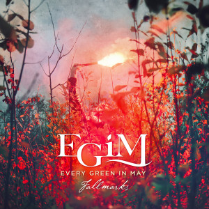 Album Fallmarks from Every Green in May