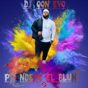 Listen to Prendeme El Blunt (Explicit) song with lyrics from DjMoon Evo