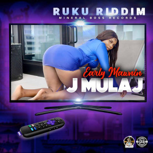收聽J MULAJ的Early Mawnin歌詞歌曲
