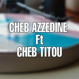 Listen to Jat Sghira Jat song with lyrics from Cheb Azzedine