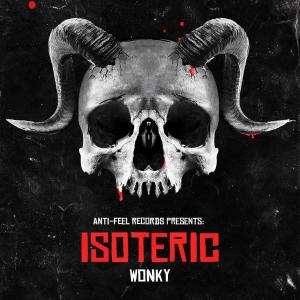 Listen to Wonky song with lyrics from Isoteric