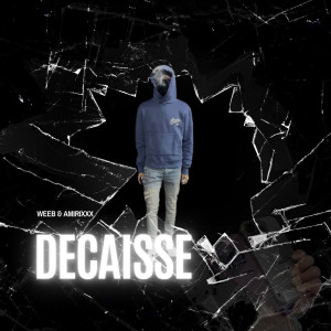 Album Décaisse (Explicit) from Weeb
