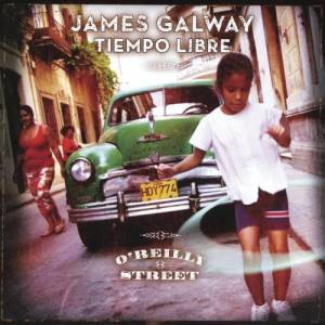 อัลบัม James Galway & Tiempo Libre: O'Reilly Street ศิลปิน James Galway