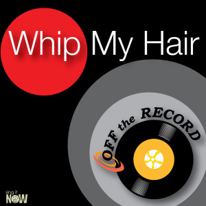 ดาวน์โหลดและฟังเพลง Whip My Hair (made famous by Willow) [Karaoke Version] พร้อมเนื้อเพลงจาก Off The Record